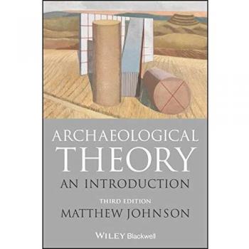 Archaeological Theory An Introduction