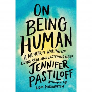 On Being Human: A Memoir of Waking Up, Living Real, and Listening Hard (Hardcover Edition)