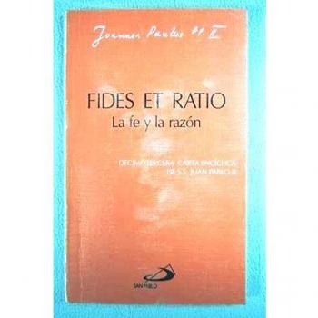 Fides et ratio - La fe y la razón