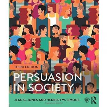 Routledge New York Persuasion in Society: A Comprehensive Guide to Influence and Communication