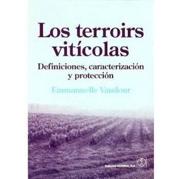 Los terroirs viticolas: Definiciones, caracterización y protección