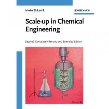 Hardback Scale-Up in Chemical Engineering: A Comprehensive Guide to Process Design and Optimization