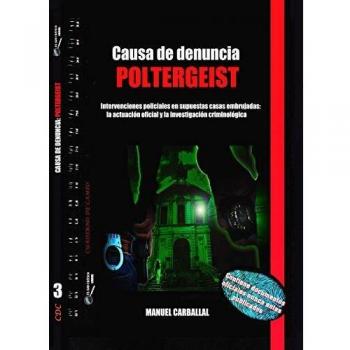Causa de denuncia: poltergeist: Intervenciones policiales en supuestas casas embrujadas: 3
