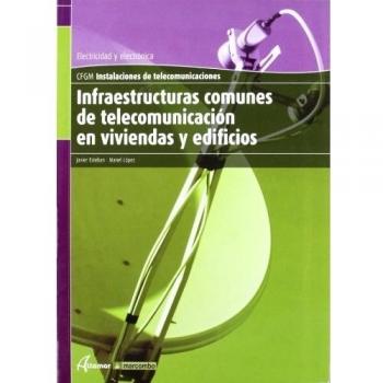 Infraestruct. comunes de telec. en viviendas y edificios