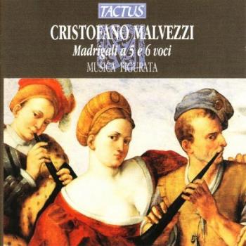 Malvezzi: Madrigals for 5 & 6