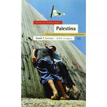 Palestina: Entre la trampa del muro y el fracaso del derecho