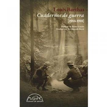 Cuadernos de guerra: 1914-1918 - Barthas, Louis