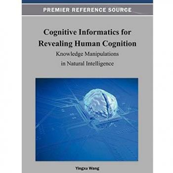 Informática Cognitiva para Revelar la Cognición Humana: Manipulaciones del Conocimiento en Inteligencia Natural (Tapa Dura)