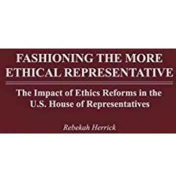 Ethical Representation Reform: An Analysis of U.S. House Ethics Changes