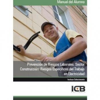 Prevención de Riesgos Laborales. Sector Construcción: Riesgos Específicos del Trabajo en Electricidad