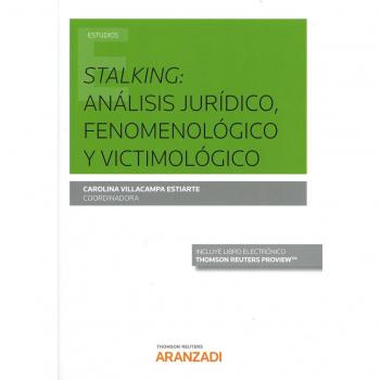 Stalking: análisis jurídico, fenomenológico y victimológico