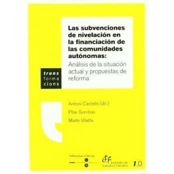 Subvenciones de nivelación: Análisis de la situación actual y propuestas de reforma: 1.0