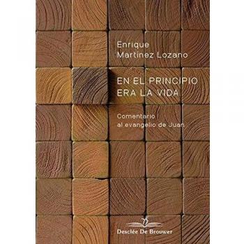 En El Principio Era La Vida. Comentario al Evangelio De Juan: 90