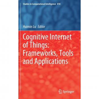 Cognitive Internet of Things: Frameworks, Tools and Applications