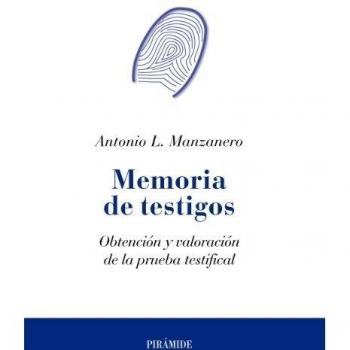 Memoria de testigos: Obtención y valoración de la prueba testifical