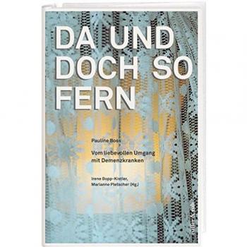 Da and Yet So Far: A Compassionate Guide to Caring for Dementia Patients