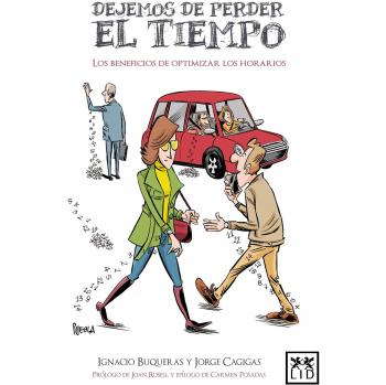 Dejemos de perder Tiempo: Los Beneficios de Optimizar Los Horarios - Buqueras Y Bach, Ignacio/cagigas Villalba, Jorge