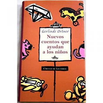 Nuevos cuentos que ayudan a los ninos historias que tratan de la agresividad miedo e inseguridad y de lo que los padres deberian saber acerca de estos sentimientos para ninos de 6 a 10 anos