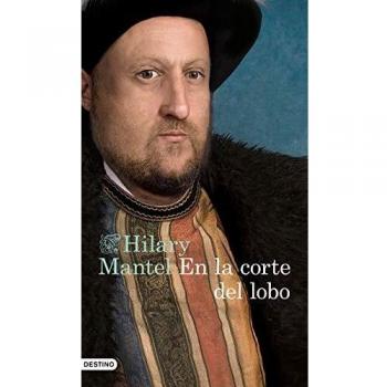 En la corte del lobo - Hilary Mantel