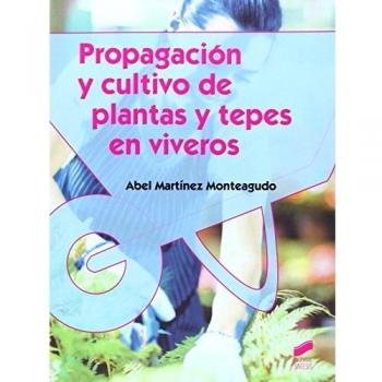 Propagación y cultivo de plantas y tepes en viveros: 9