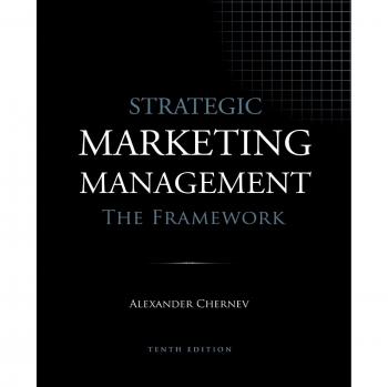 Strategic Marketing Management Framework - 10th Edition by Alexander Chernev