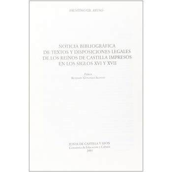 Noticia bibliográfica de textos y disposiciones legales de los reinos de Castilla impresos en los si
