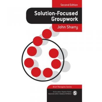 Solution-Focused Groupwork, Second Edition
