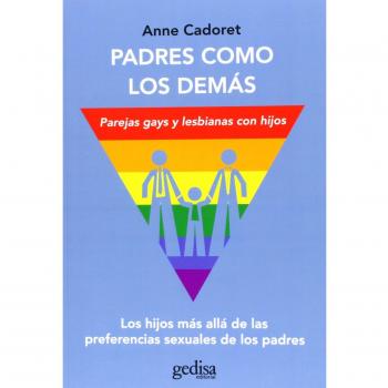 Padres como los demás: Parejas gays y lesbianas con hijos