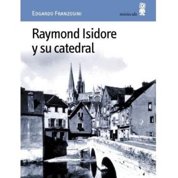 Raymond Isidore y su catedral