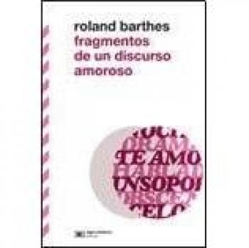 FRAGMENTOS DE UN DISCURSO AMOROSO