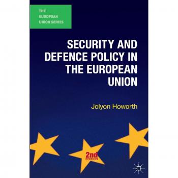 Security and Defence Policy in the European Union