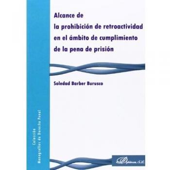 Alcance de la prohibición de retroactividad en el ámbito de cumplimiento de la p