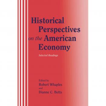Cambridge Historical Perspectives: Selected Readings on the American Economy