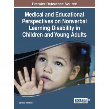 Perspectivas Médicas y Educativas sobre la Discapacidad de Aprendizaje No Verbal en Niños y Jóvenes (Avances en Educación Infantil y K-12)