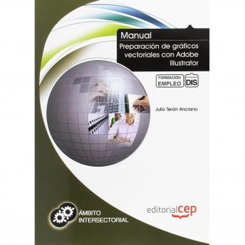 Manual Preparación de gráficos vectoriales con Adobe Illustrator. Formación para el Empleo