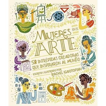 Mujeres en el arte - Rachel Ignotofsky