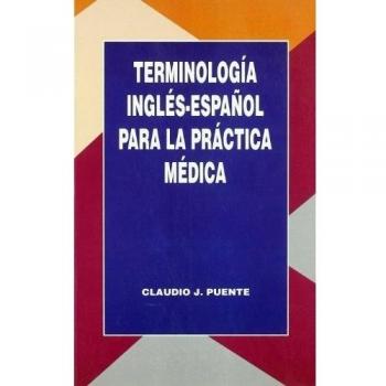 Terminología inglés-español para la práctica médica
