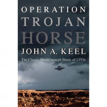 Operation Trojan Horse: The Definitive UFO Study by John A. Keel