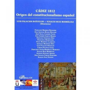 Cádiz 1812. Origen Del Constitucionalismo Español