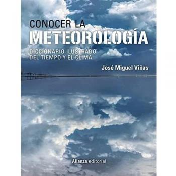 Conocer la Meteorología: Diccionario ilustrado del tiempo y el clima: 975