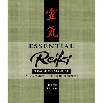 Essential Reiki Teaching Manual: An Instructional Guide for Reiki Healers