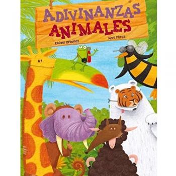 Adivinanzas animales - Ordoñez Cuadrado, Rafael; Pérez, Moni