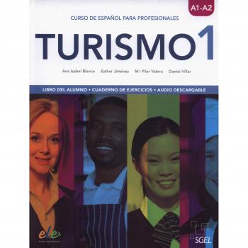 Turismo 1: Curso de español para profesionales - Blanco Gadañón, Ana Isabel;Jiménez luna, Esther;Valero Fernández, Mª Pilar;Villar Chicote, Daniel