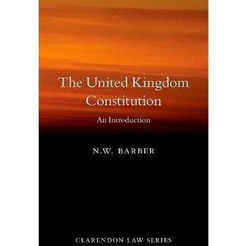 The United Kingdom Constitution: An Introduction (Clarendon Law