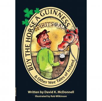 Cómprale una Guinness al caballo: y otras pequeñas historias de Irlanda (tapa blanda)