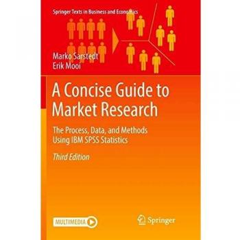 Market Research Essentials: Data-Driven Methods Using IBM SPSS Statistics