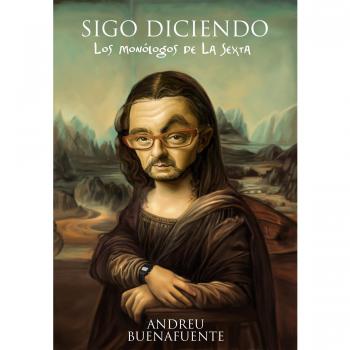 Sigo diciendo: Los monólogos de la sexta