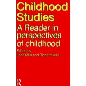 Childhood Studies: A Reader in Perspectives of Childhood