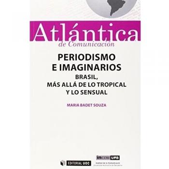 Periodismo e imaginarios: Brasil, más allá de lo tropical y lo sensual: 12