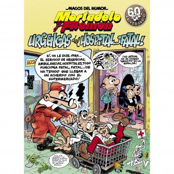 Mortadelo y Filemón. Urgencias del hospital... ¡fatal! - Francisco Ibáñez